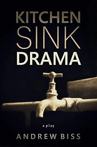 Kitchen Sink Drama: A Play (English Edition)